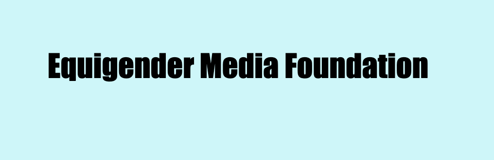 Equigender Media Foundation